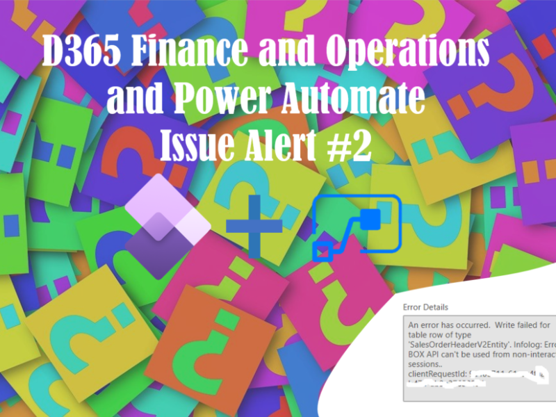 D365 Finance and Operations and Power Automate – #Issue Alert 2