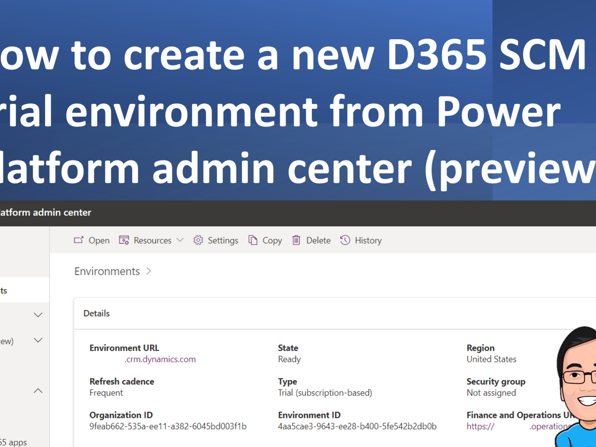 How to create a new D365 SCM Trial environment from the Power Platform admin center (preview) ?